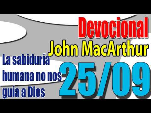 Devocional John MacArthur 25/09 - La sabiduría humana no nos guía a Dios