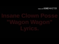 Insane Clown Posse - Wagon Wagon Lyrics