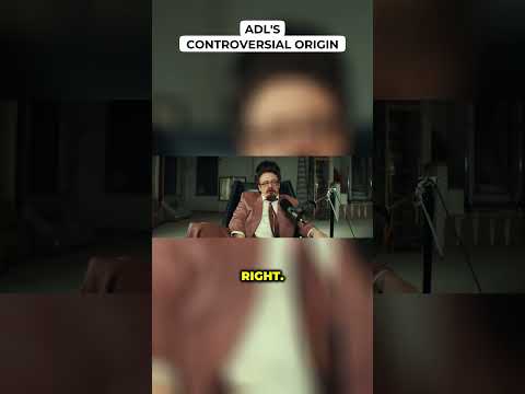 ADL's Controversial Origin
