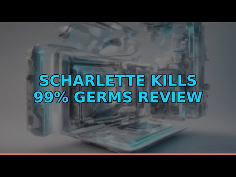 Scharlette Kills 99% Germs Review