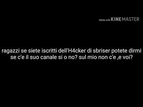 H4ck3r di sbriser ha cancellato il suo canale?