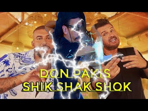 Andreas Habibi x Takinio feat. Panos Kiamos - Shik Shak Shock - Don Pakis