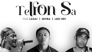 Download lagu Mas Lagai - Telfon Sa ft. Qhiba & Legi 483 mp3 Download lagu Mas Lagai - Telfon Sa ft. Qhiba & Legi 483 mp3