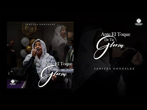 Ante El Toque De Tu Gloria (En Vivo 🔴) | Janitza González