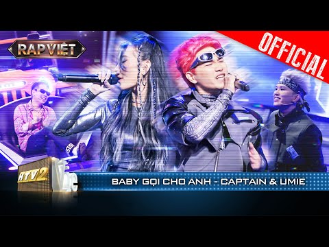 Đôi gà bông CAPTAIN - UMIE thả thính siêu mượt với Baby Gọi Cho Anh | Rap Việt 2023 [Live Stage]