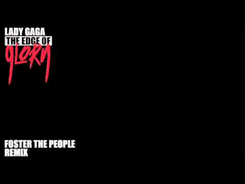 Video thumbnail for The Edge of Glory (Foster the People Remix)