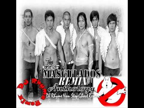 The Best of Masculados Remix Anthology ( DJ Rhyme Non-Stop Ghost Remix )