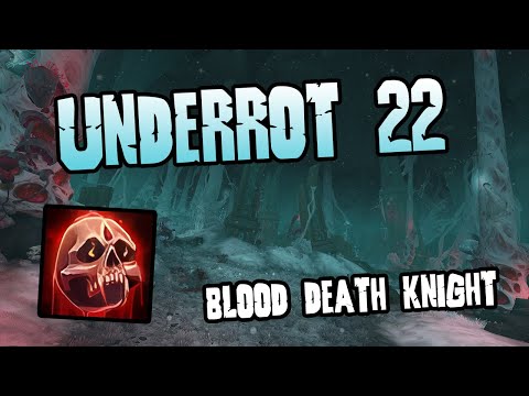 Blood DK POV - Underrot 22