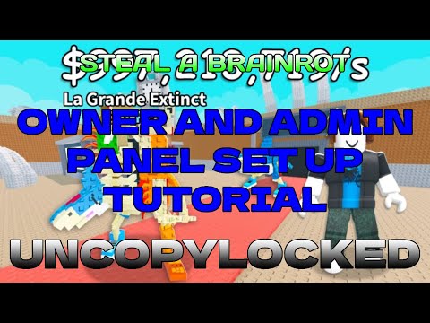 (Owner and Admin Panel set up tutorial) Steal a Brainrot Uncopylocked | Roblox Studio