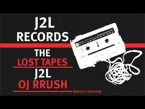 J2L - Oj Rrush (Explicit Version)