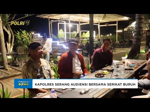 KAPOLRES SERANG NGARIUNG AMAN BERSAMA SEMUA KETUA SERIKAT BURUH