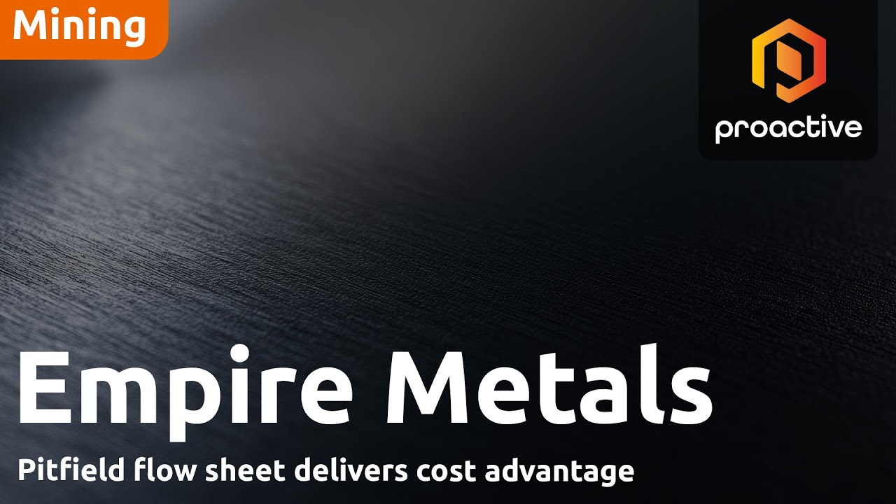 Empire Metals MD says Pitfield flowsheet is a 'defining moment'