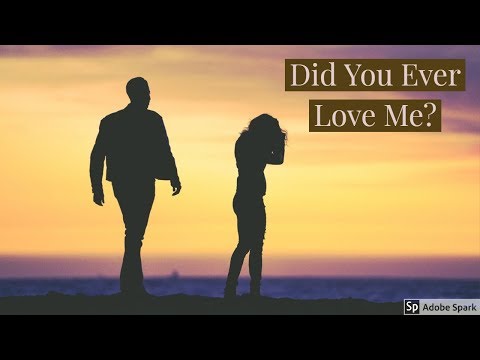 Did you ever love me? - Audio