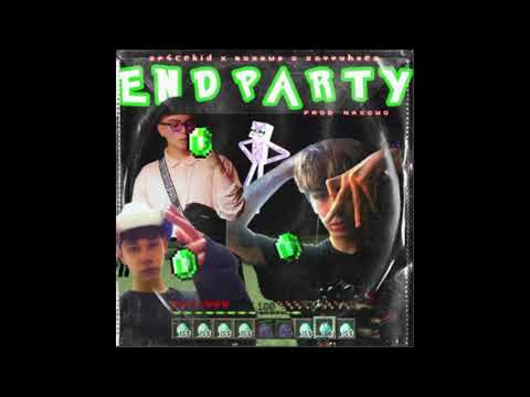 SP4CEKID x NAXOWO x SAVVYHOES - End Party (prod Naxowo) (host by Edgybøii)