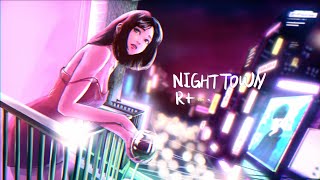 R+...「Night Town」feat.biz Music Video