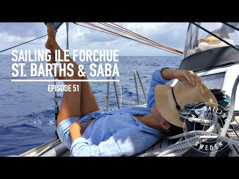 Sailing Ile Forchue, St. Barths & Saba - Ep. 51 RAN Sailing
