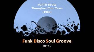 KURTIS BLOW - Throughout Your Years (1980)