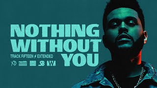 The Weeknd - Nothing Without You (Extended)