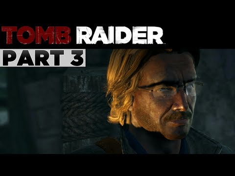 Mr. Odd - Let's Play Tomb Raider [BLIND] - Part 3 - Sam's Premonition? [2013]