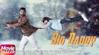 Trailer  Big Daddy  Mohd Nazim  Sabby Suri  Releas