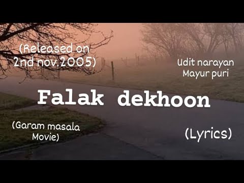 Falak dekhoon 'lyrics song' || Udit Narayan || Mayur Puri || Garam masala ||