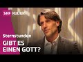 Gott Beweisen Atheist Vs Theologe Vs Astrophysikerin Sternstunde Religion SRF Kultur