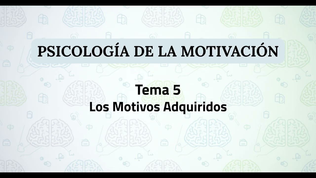 Psychology of Motivation UNED | Topic 5: Acquired Motives