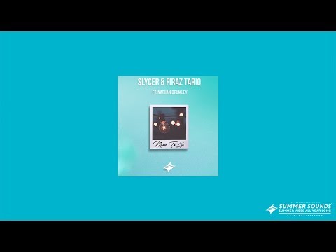 Slycer & Firaz Tariq ft. Nathan Brumley - More To Life [Summer Sounds Release] || Lyrics Music Video