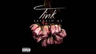 Tink - Breakin' Me (Lyrics)