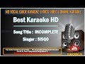SisQo - Incomplete | Karaoke | No Vocal | Minus One Lyrics Video HD