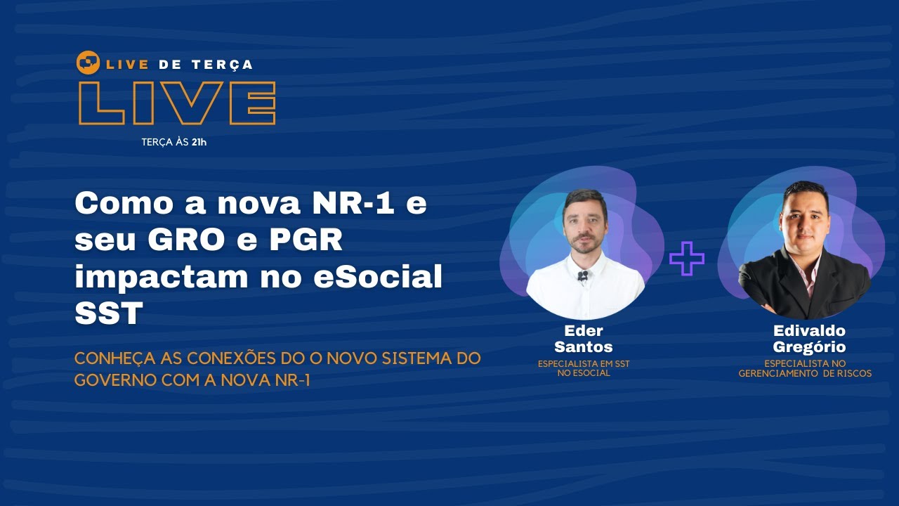Live de Terça - Como a nova NR-1 e seu GRO e PGR impactam no eSocial SST