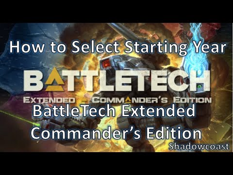 How to select starting year in Battletech Extended Commander's Edition Mod!