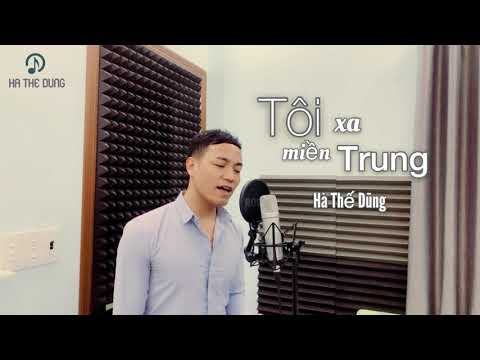 Tôi xa miền Trung - Nghe thật cảm động trong hoàn cảnh bão lũ miền Trung hiện tại...❤️