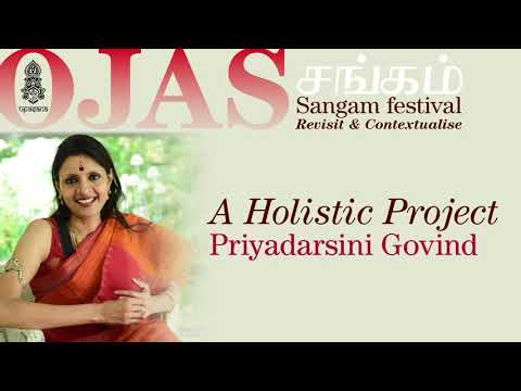 Ojas Sangam 3: Priyadarsini Govind - holistic project