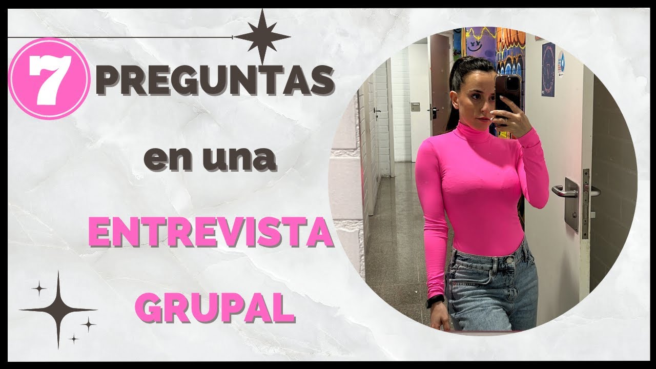 ✅Prepárate para TRIUNFAR: 7 Preguntas con Ejemplos de Respuestas en una Entrevista Grupal✅ (2024)
