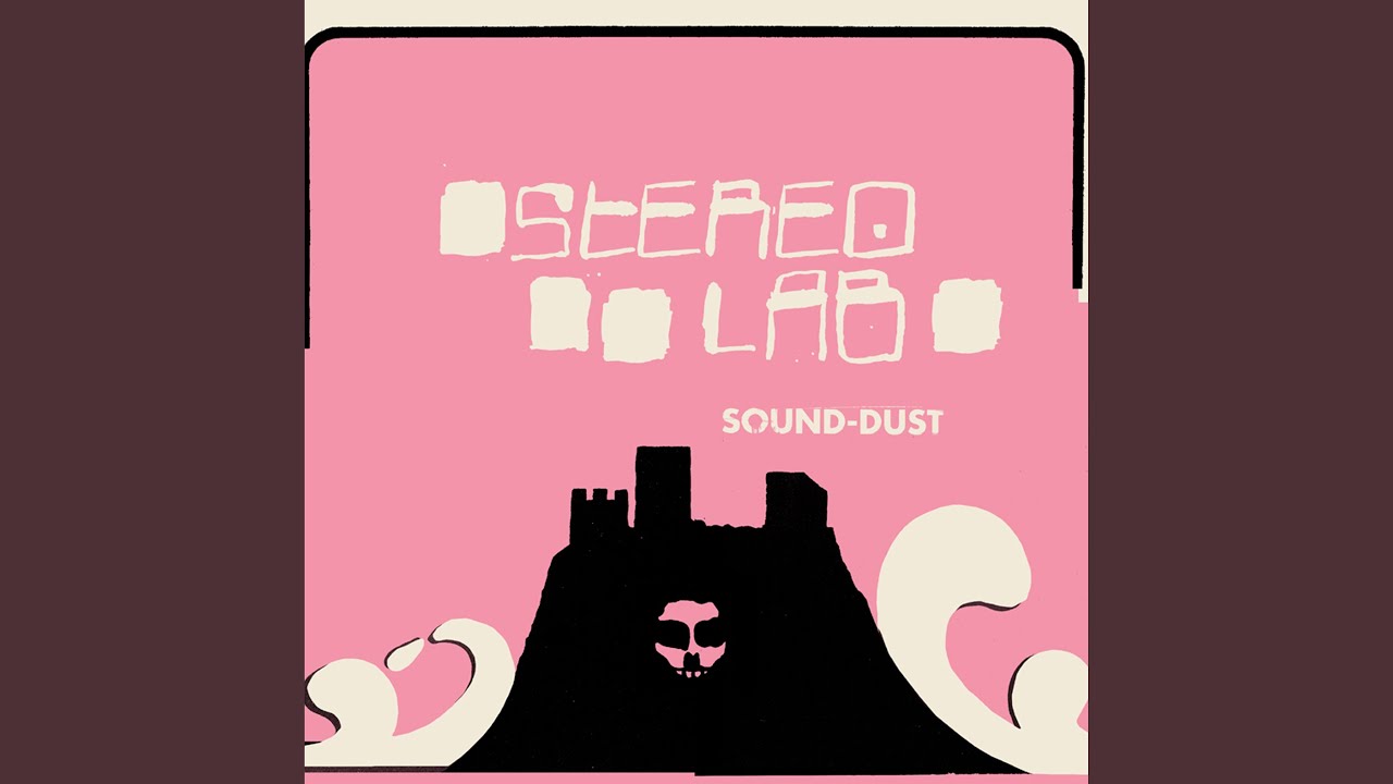 Stereolab - Les Bon Bons des Raisons