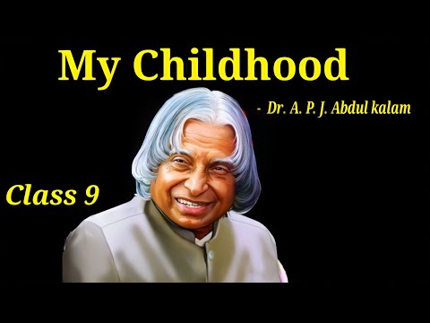 My Childhood | Dr. A. P. J. Abdul kalam | My Childhood Class 9 English Beehive