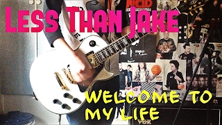 Less Than Jake - Welcome To My Life Guitar Cover