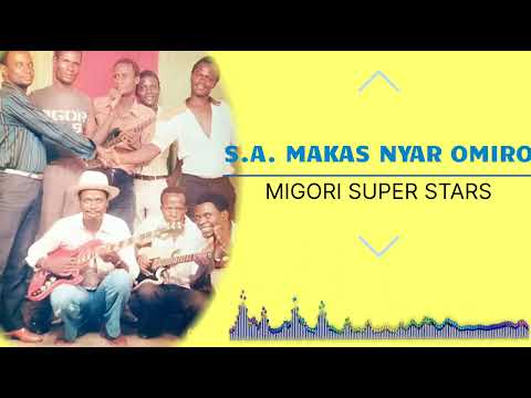 MIGORI SUPER STARS  - S A MAKAS NYAR OMIRO