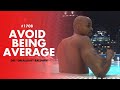 3 Reasons To Aim Higher And Avoid Being Average 1708 Dre Baldwin