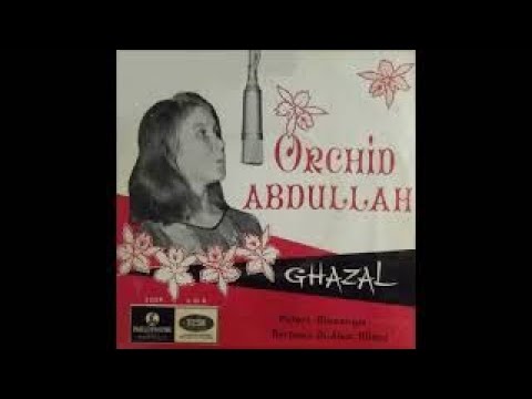 ORCHID ABDULLAH   ghazal ep egep 609 tahun 1968