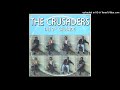 THE CRUSADERS - A message from the inner city