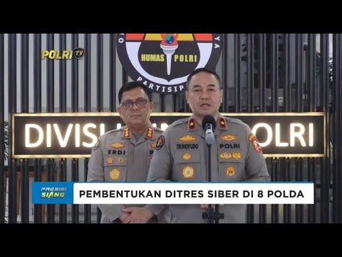 KAROPENMAS DIVISI HUMAS POLRI KAPOLRI BENTUK DIRRESSIBER DI DELAPAN POLDA
