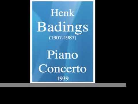 Henk Badings (1907-1987) : Piano Concerto (1939)