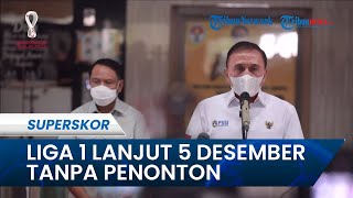 Resmi! Ajang Liga 1 Indonesia Dilanjutkan 5 Desember 2022, Akan Digelar Tanpa Kehadiran Penonton