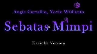 Download lagu Angie Carvalho, Yovie Widianto - Sebatas Mimpi (Karaoke Version by QraOke) mp3 Download lagu Angie Carvalho, Yovie Widianto - Sebatas Mimpi (Karaoke Version by QraOke) mp3