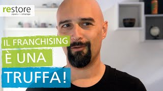 Il Franchising è una truffa