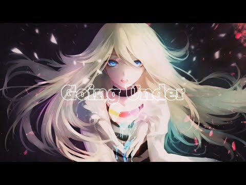 Nightcore - Going Under (Evanescence) /Lyrics Video/