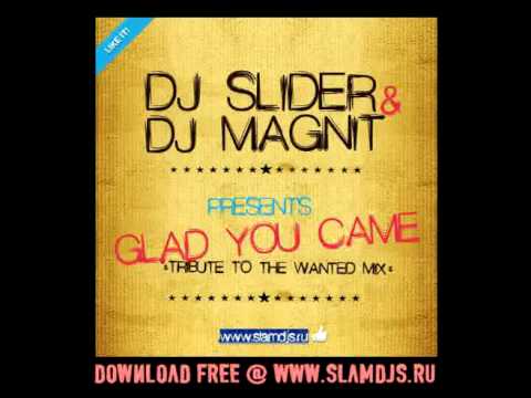Slider & Magnit - Glad You Came (Tribute To The Wanted Mix)