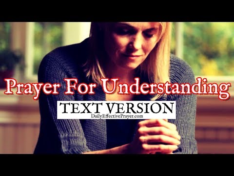 Prayer For Understanding | Understanding Prayer (Text Version - No Sound) Video